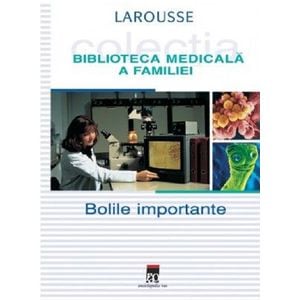Bolile importante - Larousse