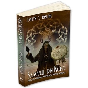 Samanul din Nord - Evelyn C. Rysdyk