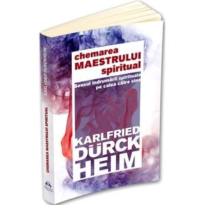 Chemarea maestrului spiritual - Karlfried Graf Durckheim