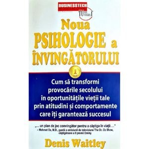 Noua psihologie a invingatorului - Denis Waitley
