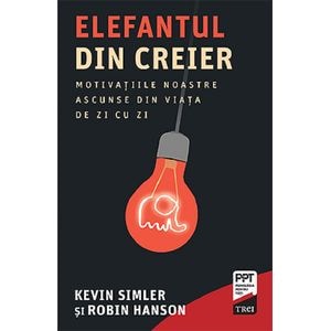 Elefantul din creier - Kevin Simler, Robin Hanson