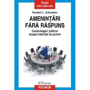 Amenintari fara raspuns - Randall L. Schweller