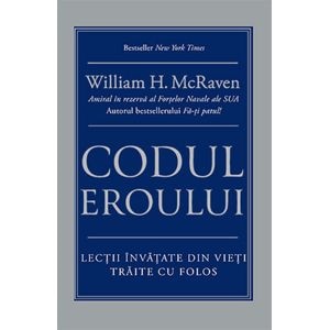 Codul eroului - William H. McRaven