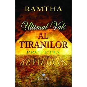 Ultimul vals al tiranilor - Ramtha