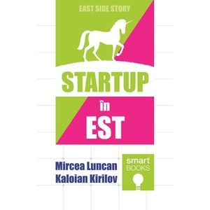 Startup in Est - Mircea Luncan, Kaloian Kirilov