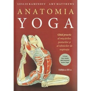 Anatomia Yoga - Leslie Kaminoff, Amy Matthews