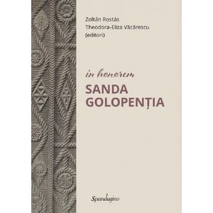 In Honorem Sanda Golopentia - Zoltan Rostas, Theodora-Eliza Vacarescu