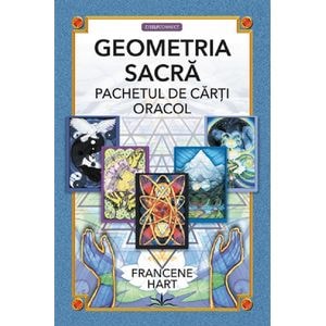 Geometria sacra. Carti oracol - Francene Hart
