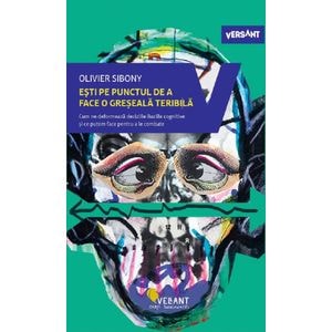 Esti pe punctul de a face o greseala teribila - Olivier Sibony