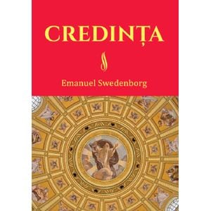 Credinta  - Emanuel Swedenborg