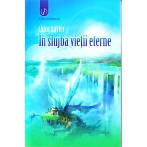 In slujba vietii eterne - Chico Xavier