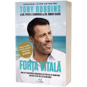 Forta vitala - Tony Robbins, Peter H. Diamandis, Robert Hariri