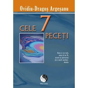 Cele 7 peceti - Ovidiu-Dragos Argesanu