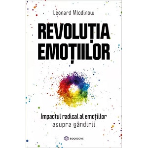 Revolutia emotiilor - Leonard Mlodinow
