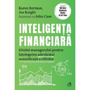 Inteligenta financiara - Karen Berman, Joe Knight, John Case