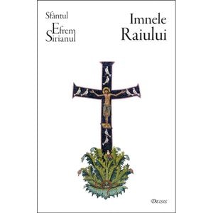Imnele raiului - Efrem Sirianul