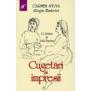 Cugetari si impresii - Carmen Sylva