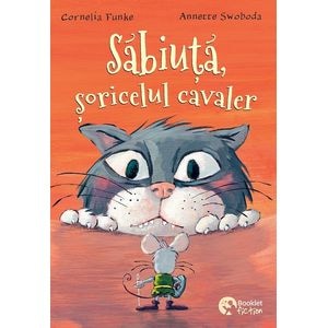Sabiuta, soricelul cavaler - Cornelia Funke