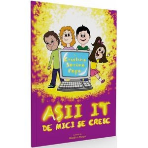 Asii IT de mici se cresc - Cristina Sorina Popa