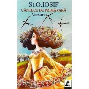 Cantece de primavara - St.O. Iosif