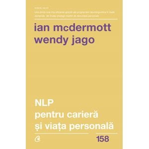 NLP pentru cariera si viata personala - Ian McDermott, Wendy Jago