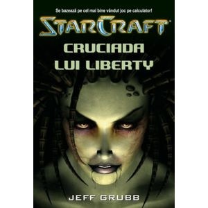 Star Craft 1 - Cruciada lui Liberty - Jeff Grubb
