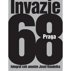 Invazia 68 Praga - Josef Koudelka