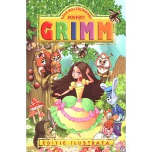 Cele mai frumoase povesti - Fratii Grimm