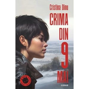 Crima din 9 mai - Cristina Dinu
