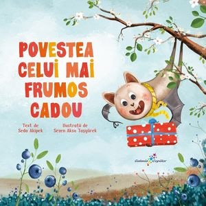 Povestea celui mai frumos cadou - Seda Akipek