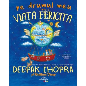 Pe drumul meu spre o viata fericita - Deepak Chopra, Kristina Tracy