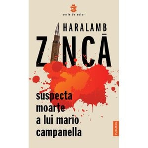 Suspecta moarte a lui Mario Campanella - Haralamb Zinca