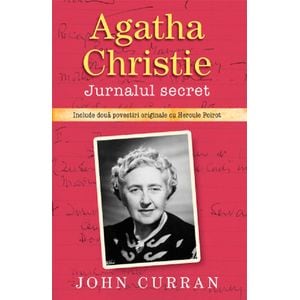 Agatha Christie. Jurnalul secret - John Curran