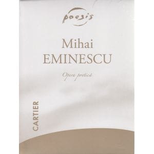 Opera poetica ( 4 Volume ) Ed.2012 - Mihai Eminescu