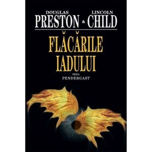 Flacarile iadului - Douglas Preston, Lincoln Child