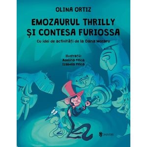 Emozaurul Thrilly si Contesa Furiossa - Olina Ortiz