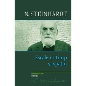 Escale in timp si spatiu - Nicolae Steinhardt