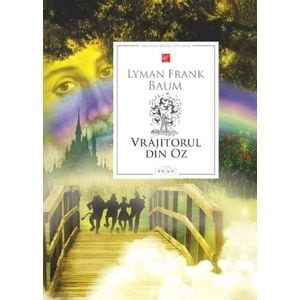 Vrajitorul din Oz - Lyman Frank Baum