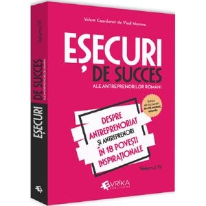 Esecuri de succes ale antreprenorilor romani Vol.4 - Vlad Mocanu