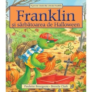 Franklin si sarbatoarea de Halloween - Paulette Bourgeois, Brenda Clark