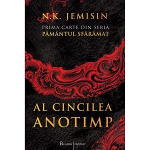 Al cincilea anotimp. Seria Pamantul sfaramat. Vol.1 - N.K. Jemisin
