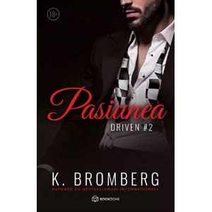 Pasiunea. Seria Driven. Vol.2 - K. Bromberg