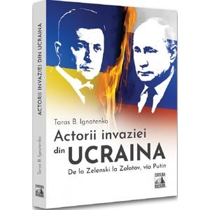 Actorii invaziei din Ucraina - Taras B. Ignatenko