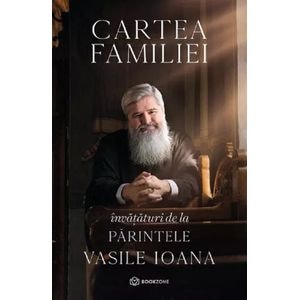 Cartea familiei - Parintele Vasile Ioana
