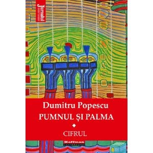 Pumnul si palma Vol.1 - Dumitru Popescu
