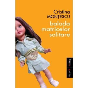 Balada matricelor solitare - Cristina Montescu