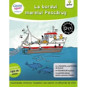 La bordul marelui Pescarus. Citesc usor! Nivelul 2 - Evelyne Barge, Marco Overzee
