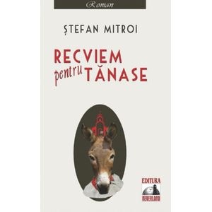 Recviem pentru Tanase - Stefan Mitroi