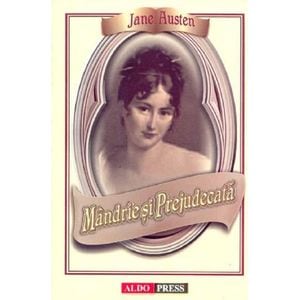 Mandrie si prejudecata - Jane Austen