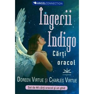 Ingerii Indigo. Carti oracol - Doreen Virtue, Charles Virtue